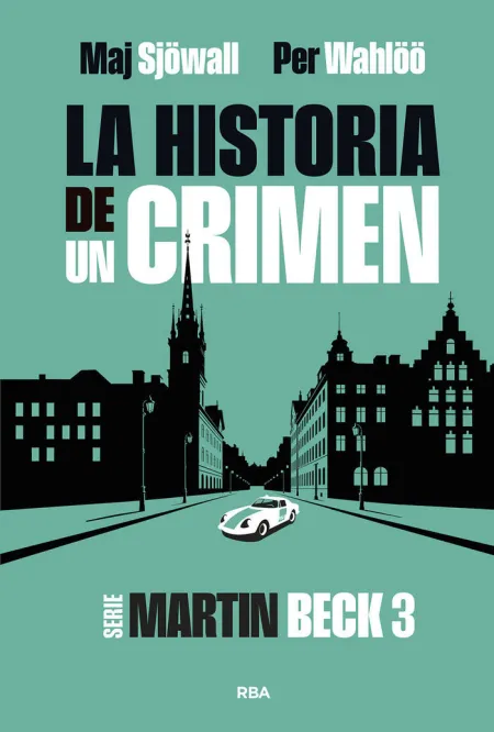 La Historia de un Crimen. Serie Martin Beck 3