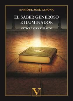 EL SABER GENEROSO E ILUMINADOR. ARTÍCULOS Y ENSAYO