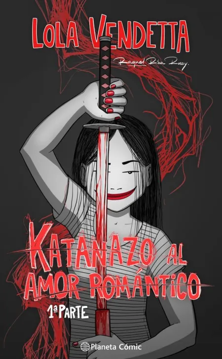 Lola Vendetta. Katanazo Al Amor Romántico
