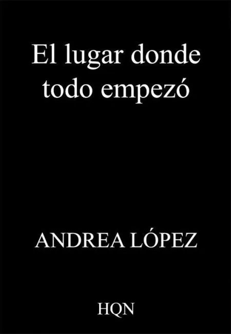 El Lugar Donde Todo Empezó