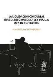Liquidacion Concursal Tras la Reforma de la Ley 16/2022 de 5 de Septiembre