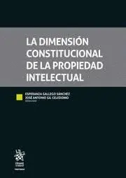 La Dimension Constitucional de la Propiedad Intelectual