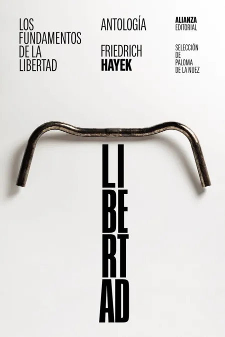 Los Fundamentos de la Libertad: Antología