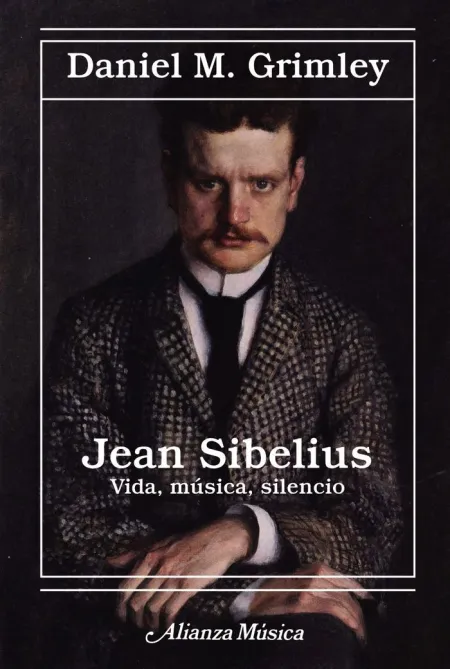 Jean Sibelius. Vida, Musica, Silencio