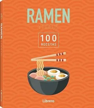 Ramen y Fideos. 100 Recetas
