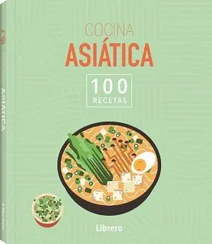 Cocina Asiática - 100 Recetas