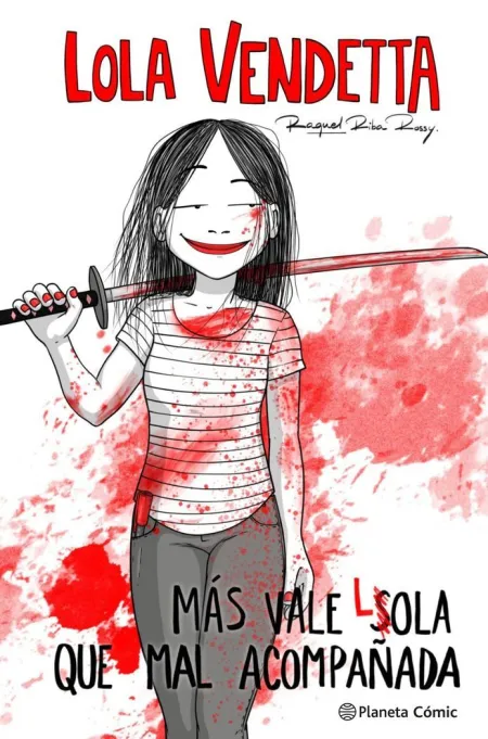 Lola Vendetta. Más Vale Lola que Mal Acompañada