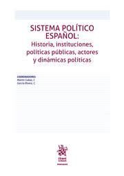 SISTEMA POLITICO ESPAÑOL: HISTORIAS, INSTITUCIONES, POLITICAS, PÚBLICAS, ACTORES Y DINÁMICAS POLÍTICAS