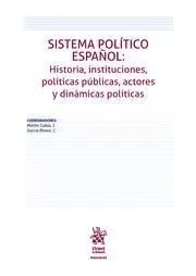 Sistema Politico Español: Historias, Instituciones, Politicas, Públicas, Actores y Dinámicas Políticas