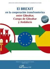 El Brexit en la Cooperacion Transfronteriza entre Gibraltar, Campo de Gibraltar y Andalucía