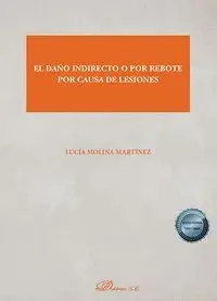 El Daño Indirecto o por Rebote por Causa de Lesiones