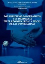 LOS PRINCIPIOS COOPERATIVOS Y SU INCIDENCIA EN EL REGIMEN LEGAL Y FISCAL DE LAS COOPERATIVAS