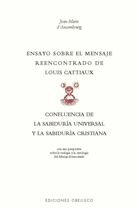 Ensayo Sobre el Mensaje Reencontrado de Louix Cattiaux