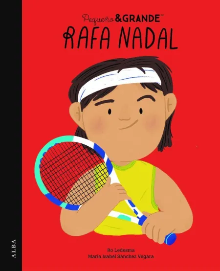 Rafa Nadal. Pequeño & Grande