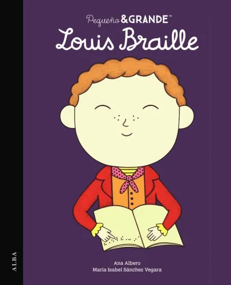 Louis Braille. Pequeño&Grande