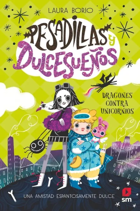 Pesadillas y Dulces Sueños 1 Dragones Contra Unicornios