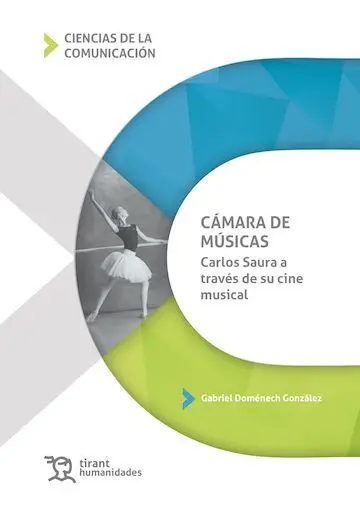 Cámara de Músicas. Carlos Saura a Través de Su Cine Musical