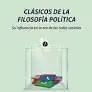 Clásicos de la Filosofía Política. Su Influencia en la Era de las Redes Sociales