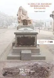 La Fosa y el Mausoleo Memoria Cruzada de la Represión