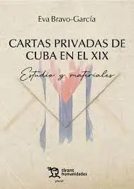 Cartas Privadas de Cuba en el Xix. Estudio y Materiales