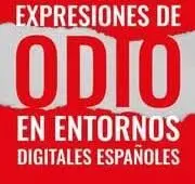 Expresiones de Odio en Entornos Digitales Españoles