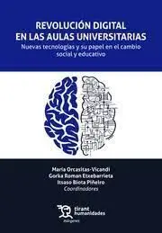 Revolución Digital en las Aulas Universitarias. Nuevas Tecnologías y Su Papel en