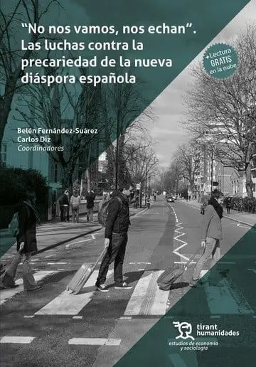 No nos Vamos, nos Echan. Las Luchas Contra la Precariedad de la Nueva Diáspora Española