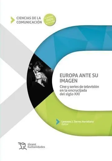 Europa Ante Su Imagen. Cine y Series de Televisión en la Encrucijada del Siglo X