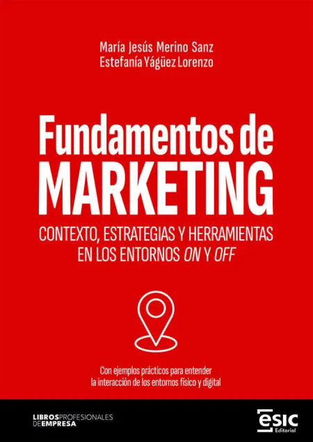 Fundamentos Marketing. Contexto, Estrategias y Herramientas