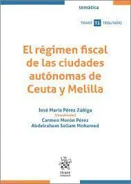 Regimen Fiscal de las Ciudades Autonomas de Ceuta y Melilla