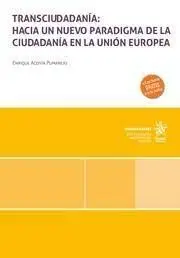 Transciudadania Hacia un Nuevo Paradigma de la Ciudadania en la Unión Europea