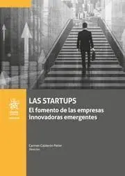 Las Startups. El Fomento de las Empresas Innovadoras Emergentes