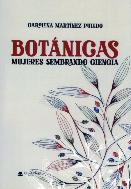 Botánicas. Mujeres Sembrando Ciencia