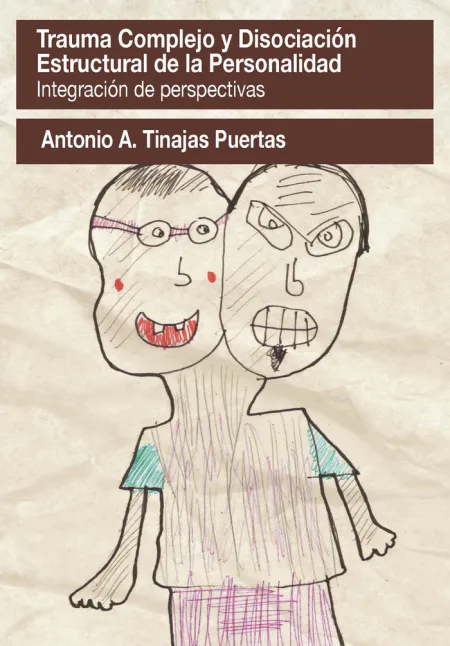 Trauma Complejo y Disociación Estructural de la Personalidad. Integración de Per