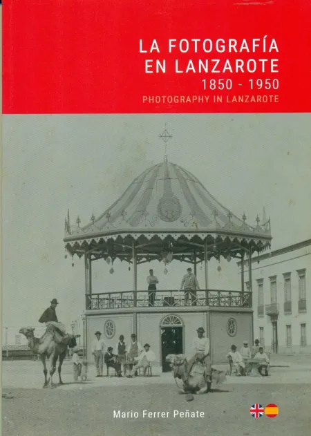 La Fotografia en Lanzarote 1850-1950
