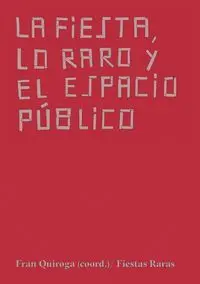 La Fiesta lo Raro y el Espacio Publico