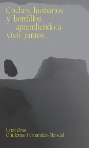 Coches, Humanos y Bordillos, Aprendiendo a Vivir Juntos