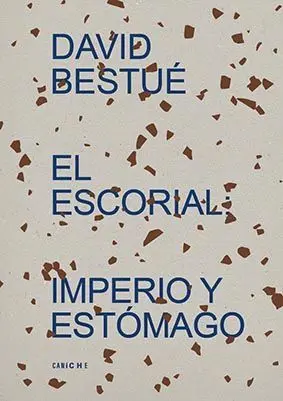 El Escorial: Imperio y Estomago