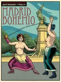 Madrid Bohemio. Agente Provocador 2ª Epoca Nº1