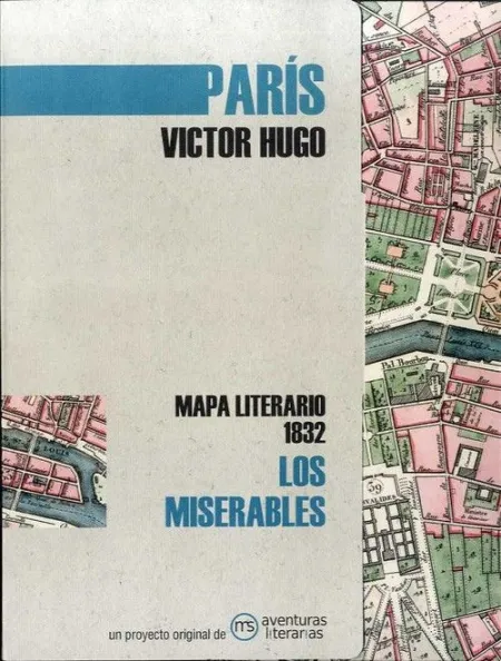 Paris los Miserables. Mapa Literario 1832