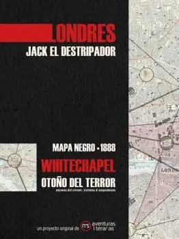 Londres. Jack el Destripador. Mapa Negro 1888. Otoño del Terror