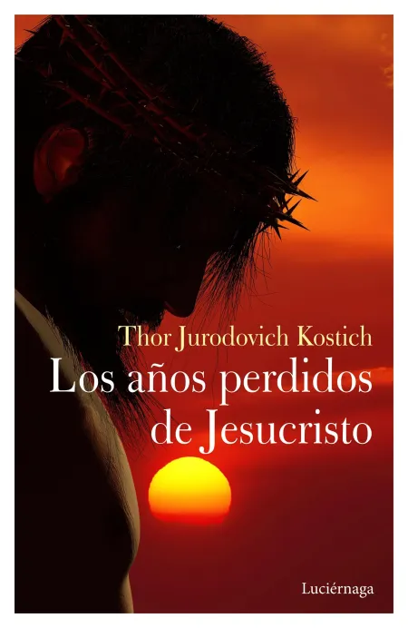 El Peregrino. Los Años Perdidos de Jesucristo