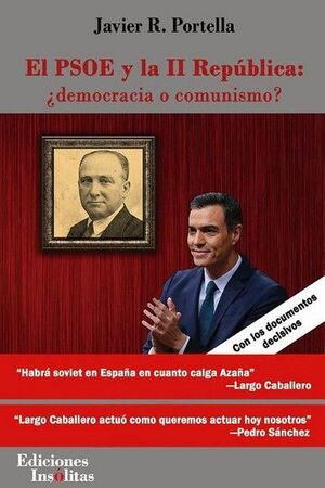 EL PSOE Y LA II REPUBLICA. DEMOCRACIA O COMUNISMO?