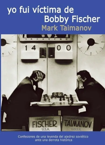 Yo Fui Víctima de Bobby Fischer