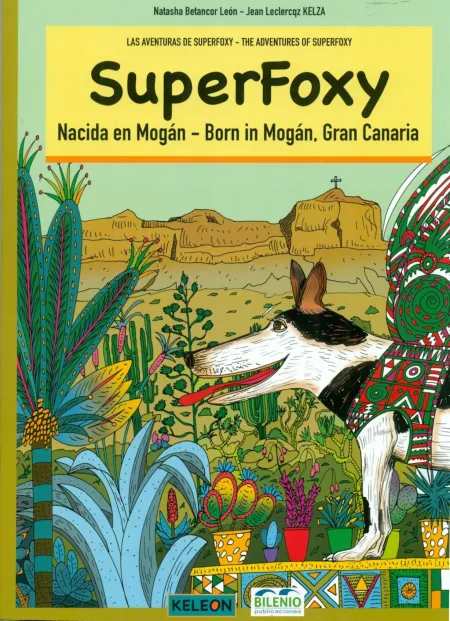 Las Aventuras de Superfoxy. Superfoxy. Nacida en Mogan - Born In Mogan, Gran Canaria