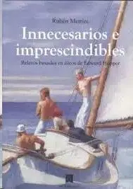 Innecesarios e Imprescindibles