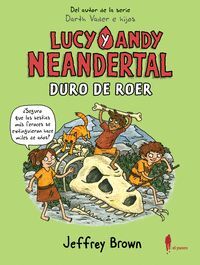 LUCY Y ANDY NEANDERTAL. DURO DE ROER