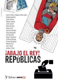 ABAJO EL REY! REPUBLICAS
