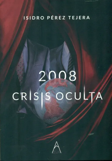 2008 Crisis Oculta