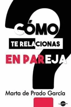 Cómo te Relacionas en Pareja